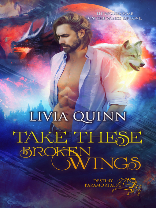Title details for Take These Broken Wings by Livia Quinn - Available